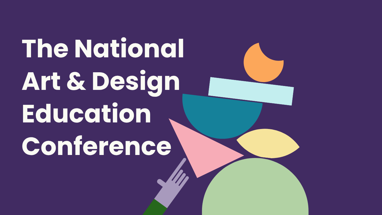 The National Art & Design Education Conference